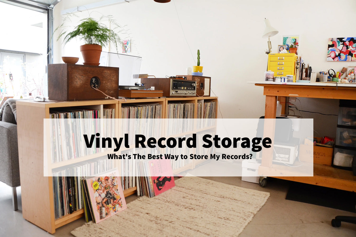 What's The Best Way To Store My Records?